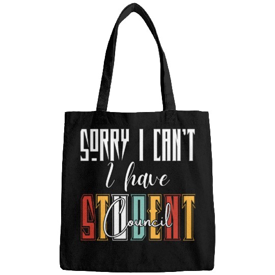 Sorry I Cant I Have Student Council Funny Student Teacher Bags
