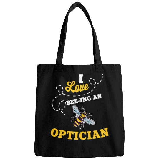 I Love BeeIng An Optician Honey Bee Job Profession Bags