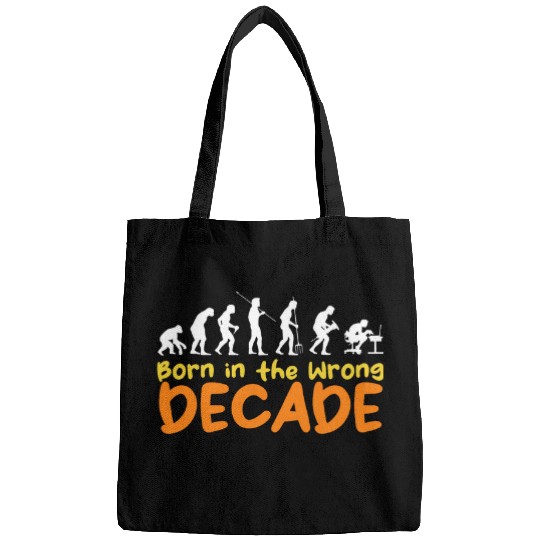 Born in the Wrong Decade Human Evolution Decor Throwback Bags