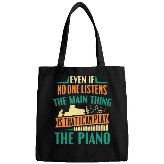 Funny Piano Music Pianist Musician Main Thing Is That I Can Play The Piano Bags