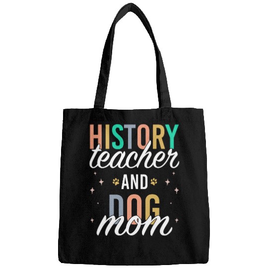 History Teacher Women Dog Mom Back To School Bags