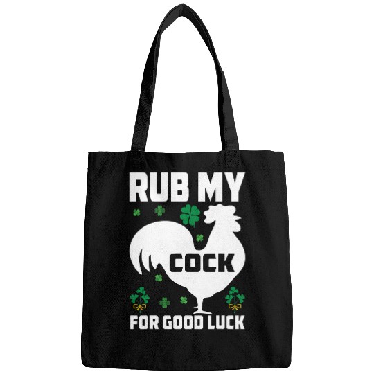 Chicken Lover St Patrick Day rub my cock for good luck Bags