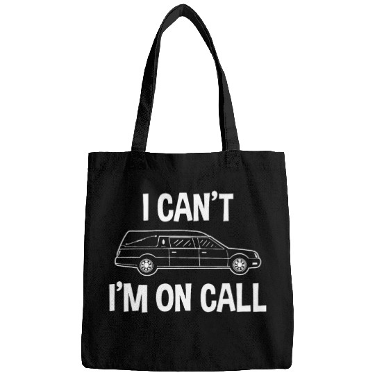 I Cant Im On Call Mortuary Science Student Mortician Gift 2 Bags