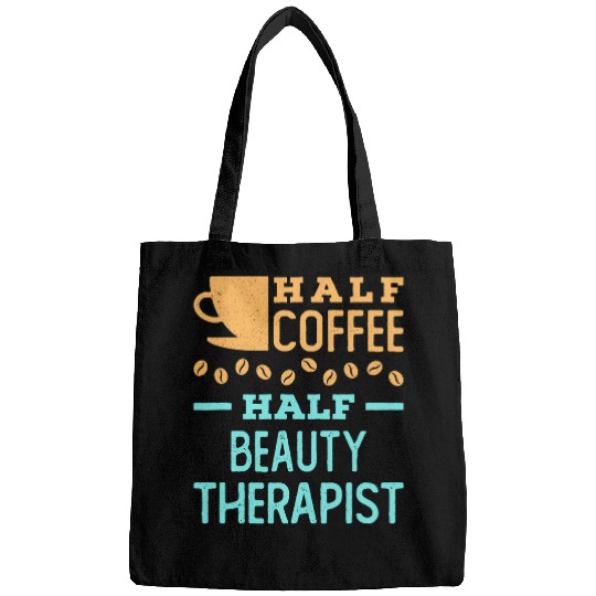Half Coffee Half Beauty Therapist Cosmetologist Esthetician Bags