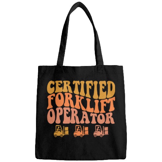 Funny Forklift Operator Forklift Certified Retro Groovy Bags