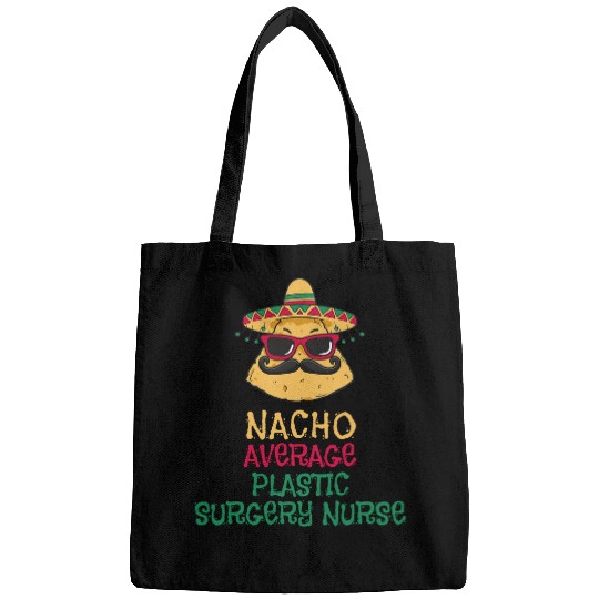 Nacho Average Plastic Surgery nurses Cinco de Mayo Bags