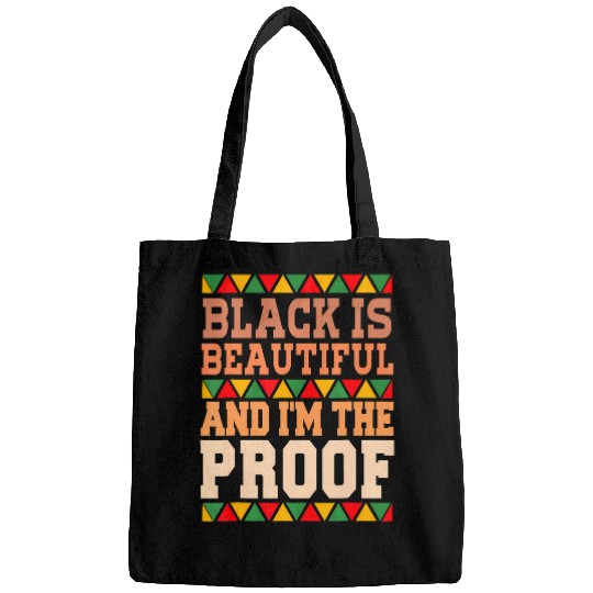 Black Is Beautiful And Im The Proof Black History Month Bags