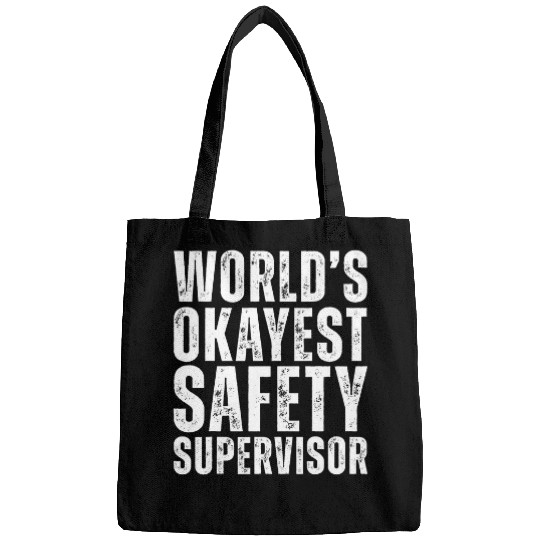 Worlds Okayest Safety Supervisor Funny Job Bags