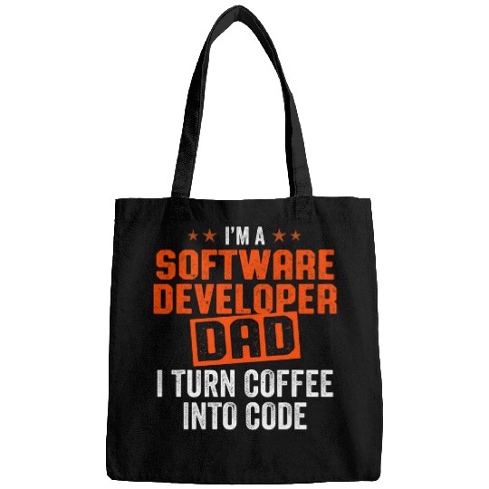 IM A Software Developer Dad I Turn Coffee Into Code Bags