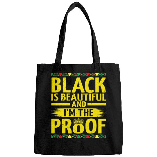 Black Is Beautiful And Im The Proof Black History Month Bags