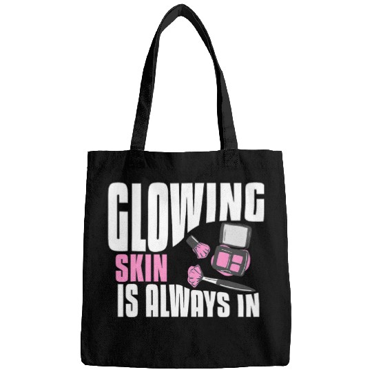 Glowing Skin Is Always In Beautician Esthetician 1 Bags
