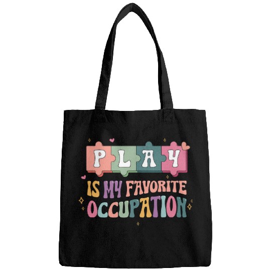 Funny Occupational Therapy Play Is My Favorite Occupation Bags