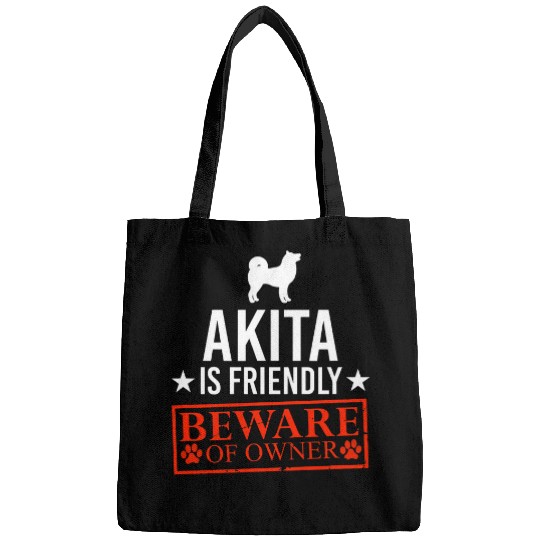 Akita Pet Dog is Friendly Beware of Dog Owner Puppy Funny Gifts Dog Bags