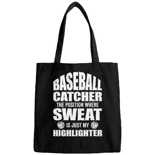 Sport Baseball Catcher The Position Where Sweat Just Highlighter 2 Bags
