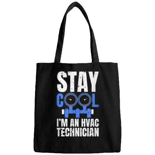 Stay Cool Im An HVAC Technician Bags