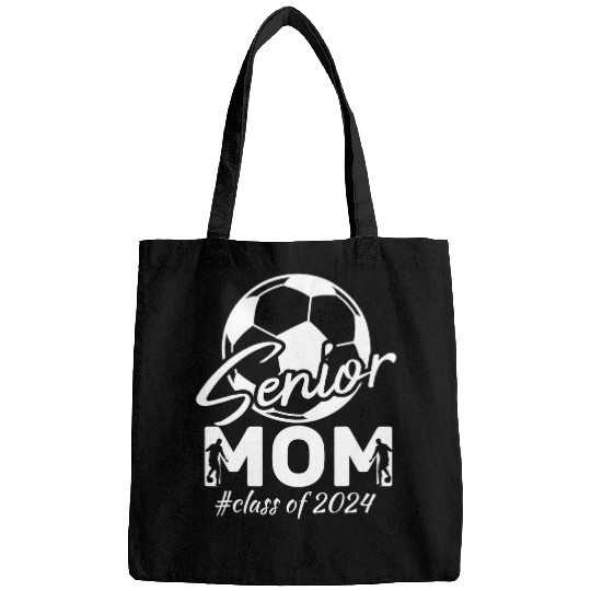 Sport Soccer Senior Year Soccer Mom Class of 2024 Graduation Senior 2024 1 Bags