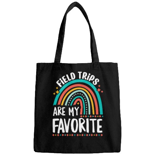 Field Trips Are My Favorite Cool Rainbow Field Trip School 1 Bags