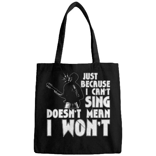 Funny Guitar Lover Just Because I Cant Sing Doesnt Mean I Wont 6 Guitarist Bags