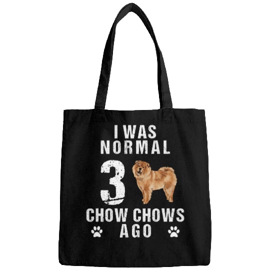 Chow Chow Pet I Was Normal 3 Chow Chows Ago Bags