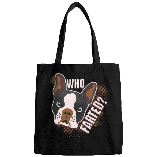 Boston Terrier Pet Who Farted Geeky Funny Dog Cat Lover Bags