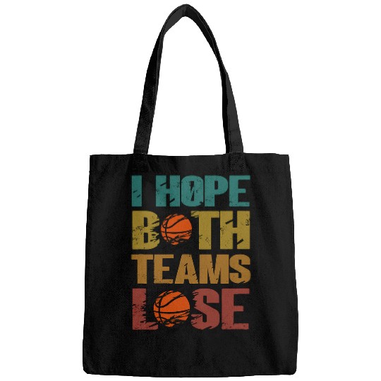 Sport Basketball I Hope Both Teams Lose Funny Sport Joke basketball. Bags