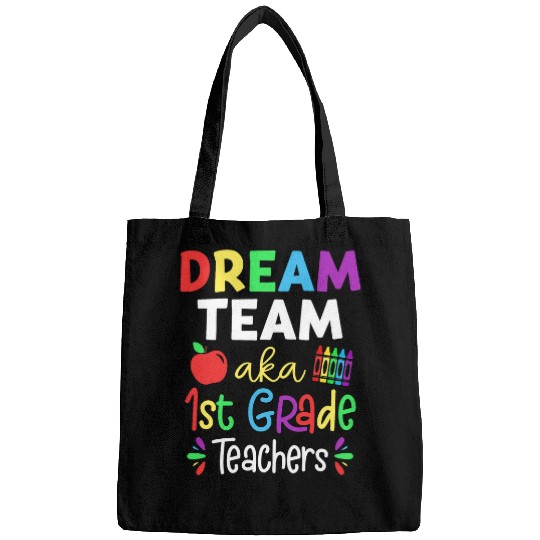 Dream Team Aka 1st Grade Teachers Back To School Student Bags