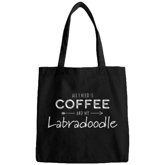 Labradoodle Pet Dog All I Need Is Coffee And My Labradoodle Bags