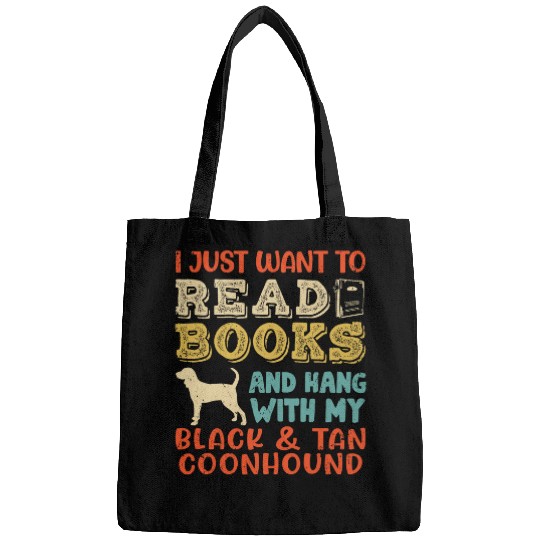 Coonhound Pet Black and Tan Coonhound Mom I Just Want Read Books Dog Bags