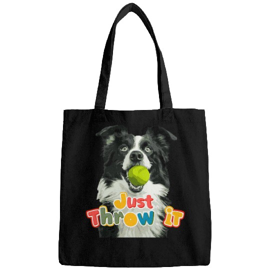 Border Collie Pet Just Throw It Collie Funny Border Collie Dog Lover Rough Bags
