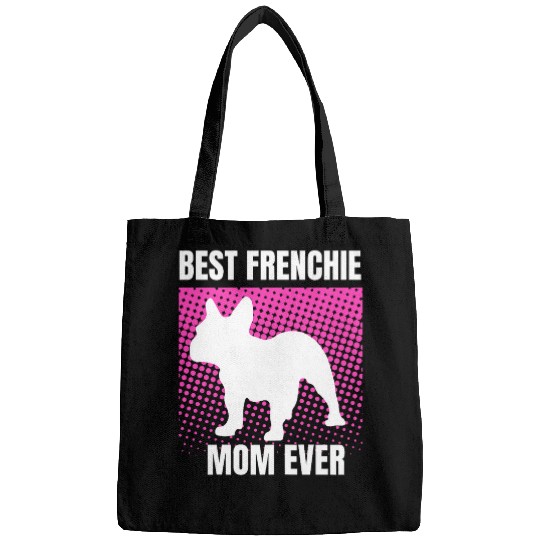 French Bulldog Pet bests french mom ever french bulldog french mommy mothers day Bags