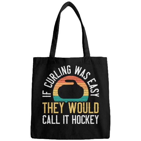 Sport Hockey Vintage Curling If Curling Was Easy Would Call It Bags