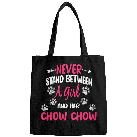 Chow Chow Pet Never Stand Between A Girl And Her Chow Chow Bags