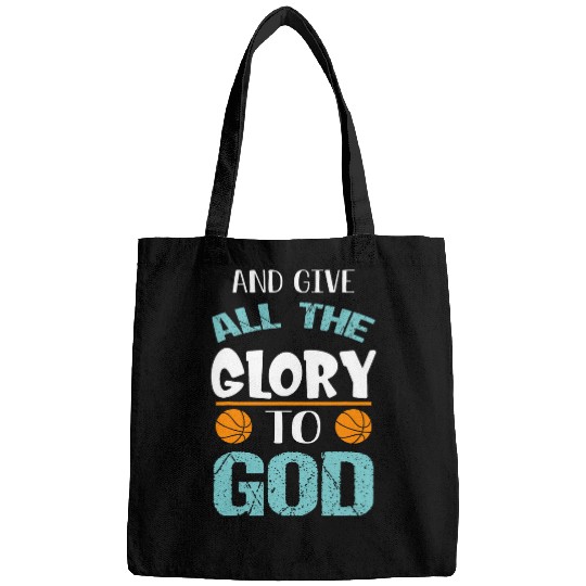 Sport Basketball and give all the Glory to god Bags