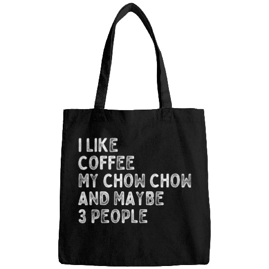 Chow Chow Pet Owner Coffee Funny Saying Bags