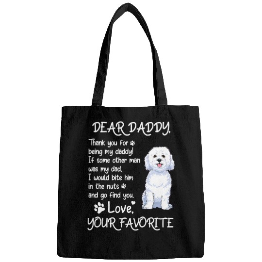 Bichon Pet Frise Dear Daddy Bichon Frise Dog Dad Fathers Day Bags