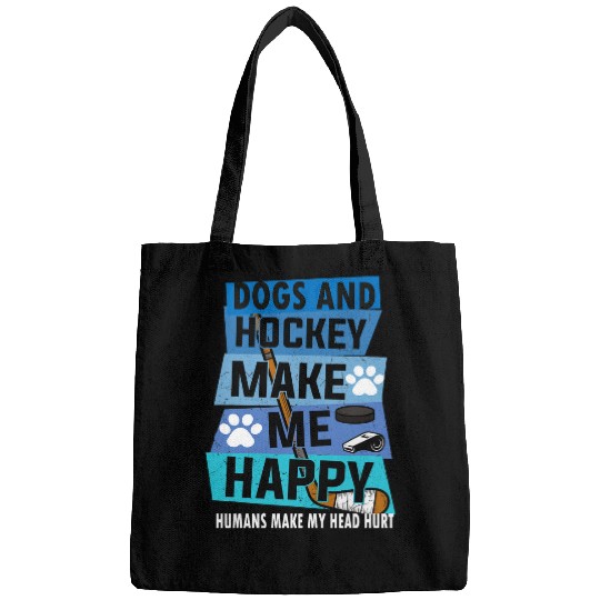 Sport Hockey Dogs And Hockey Make Me Hockey Happy Hockey Player 21 Bags