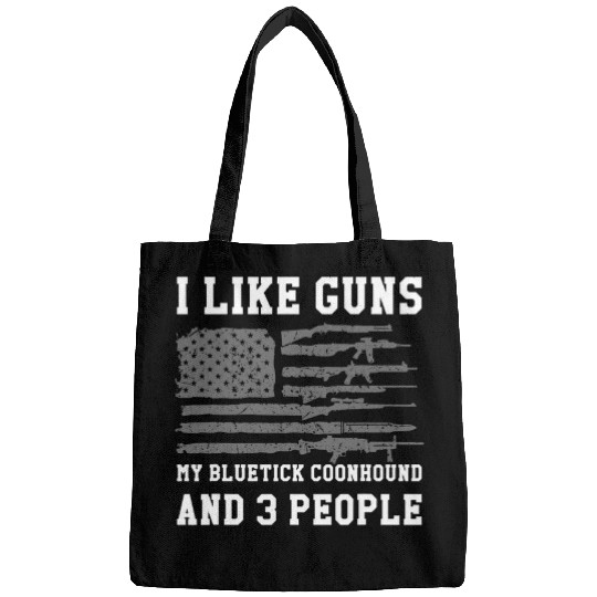 Coonhound Pet I Like Guns My Bluetick Coonhound And 3 People Bags