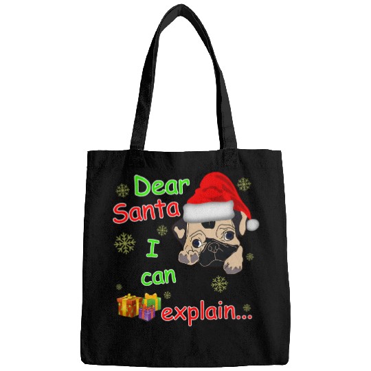 Pug Pet Dear Santa I Can Explain Pug Mom Dad Kids Christmas Bags