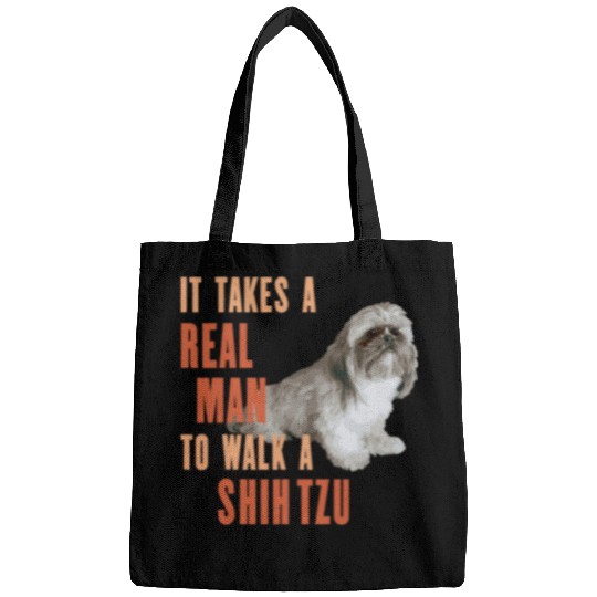 Shih Tzu Pet It Takes A REAL MAN To Walk A SHIH TZU Funny Dog Lover Tee Bags