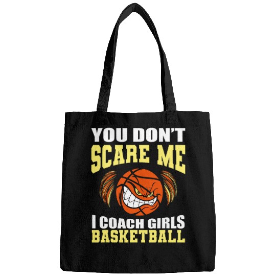 Sport Basketball You Dont Scare Me I Coachs Girls Trainer Basketball Coach Bags