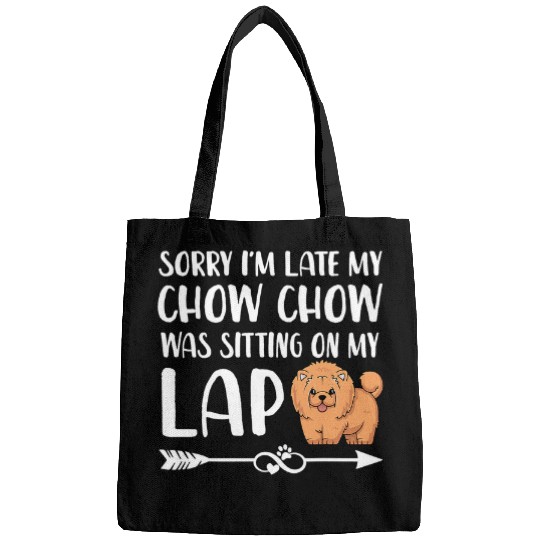 Chow Chow Pet Sorry Im Late My Chow Chow Was Sitting On My Lap Bags