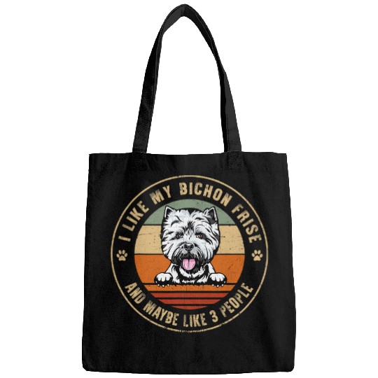 Bichon Pet Frise I Like Bichon Frise Dog And Maybe Like 3 People Dogs Lover Bags