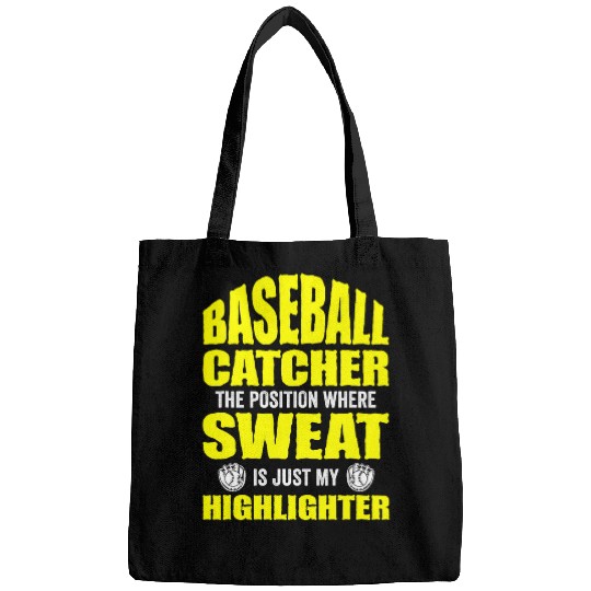 Sport Baseball Catcher The Position Where Sweat Just Highlighter Bags