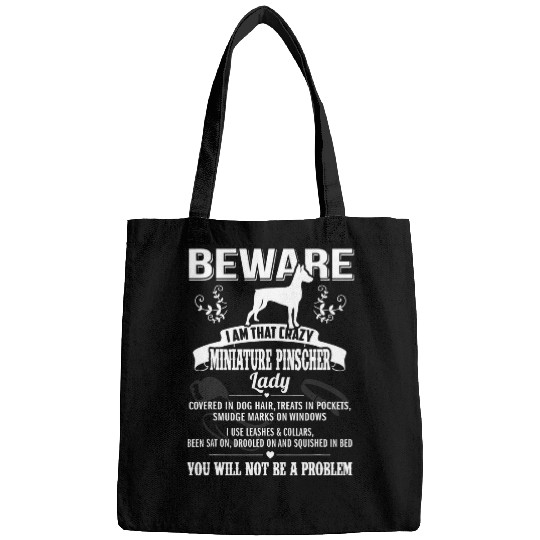 Miniature Pinscher Pet Beware  Miniature Pinscher Dog Lady Funny Puppy Lover Bags