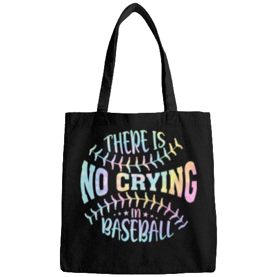 Sport Baseball There Is No Crying In Baseball Tie Dye Bags