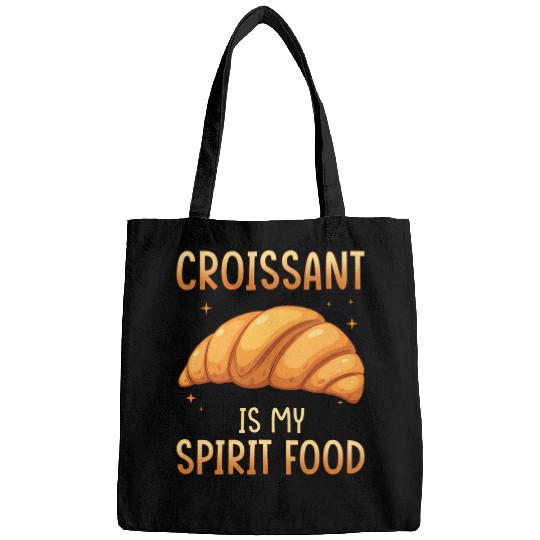 French Cuisine Food Baker Bakery Croissant Is My Spirit Food Bags