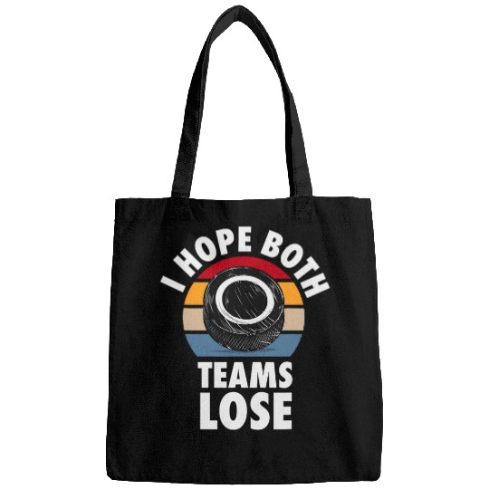 Sport Hockey I Hope Both Teams Lose Funny Hockey Sarcastic Team Bags