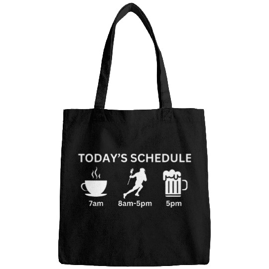 Sport Lacrosse Funny Todays Schedule Plan Coffee Lacrosse Beer Bags