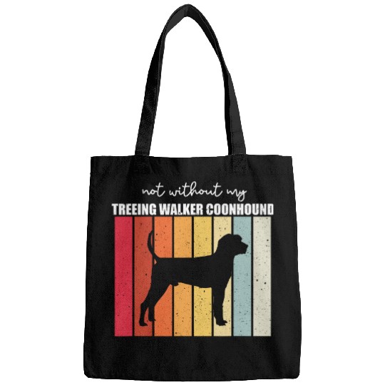 Coonhound Pet Not Without My Treeing Walker Bags