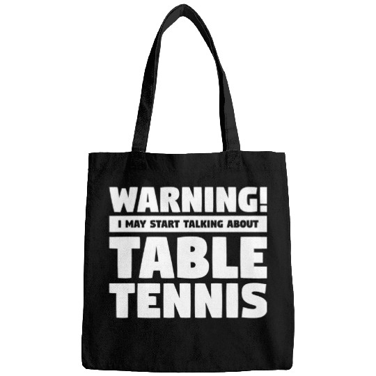 Sport Ping Pong Warning I May Start Talking About Bags